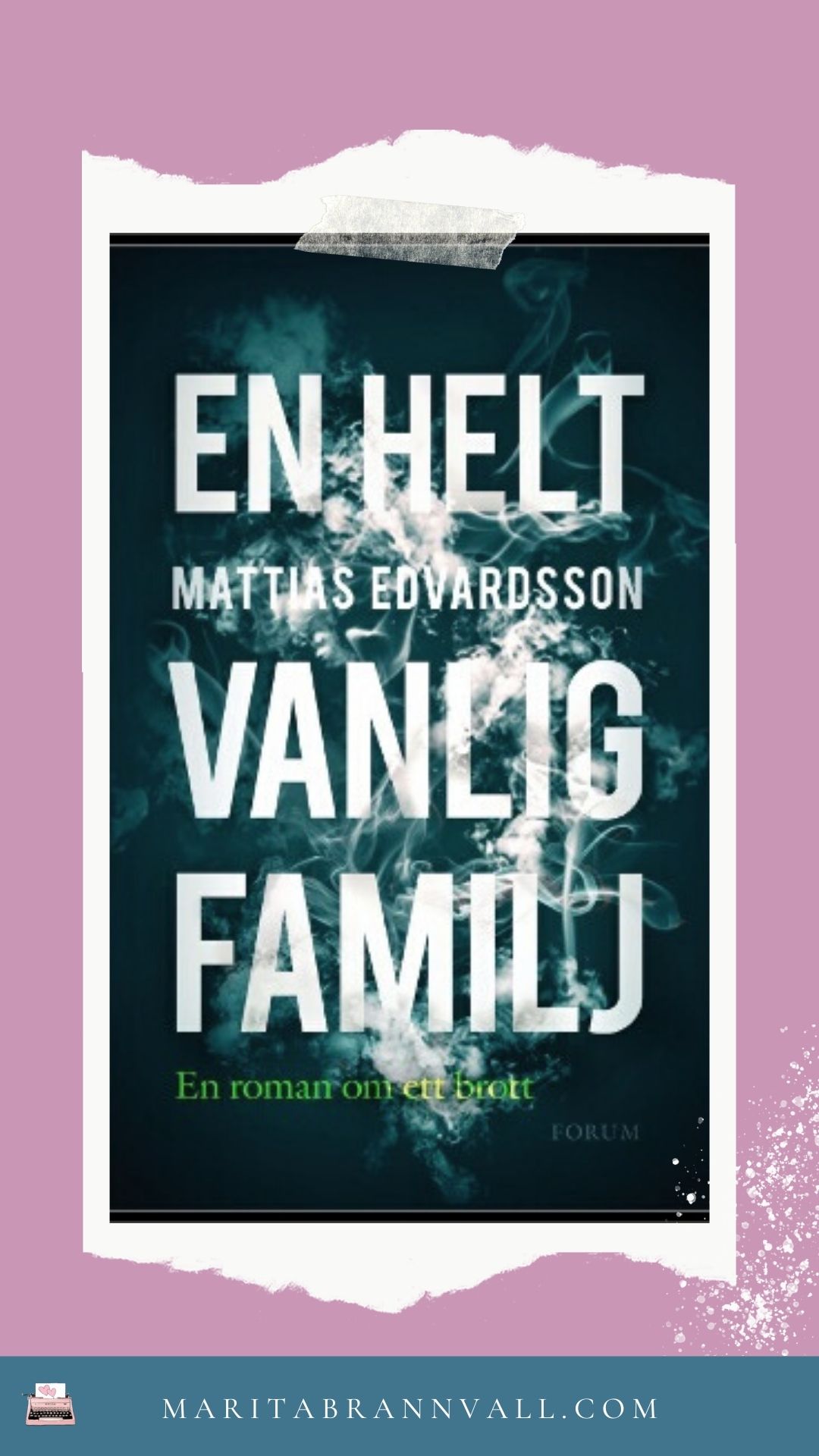 En helt vanlig familj av Mattias Edvardsson - Marita Brännvall