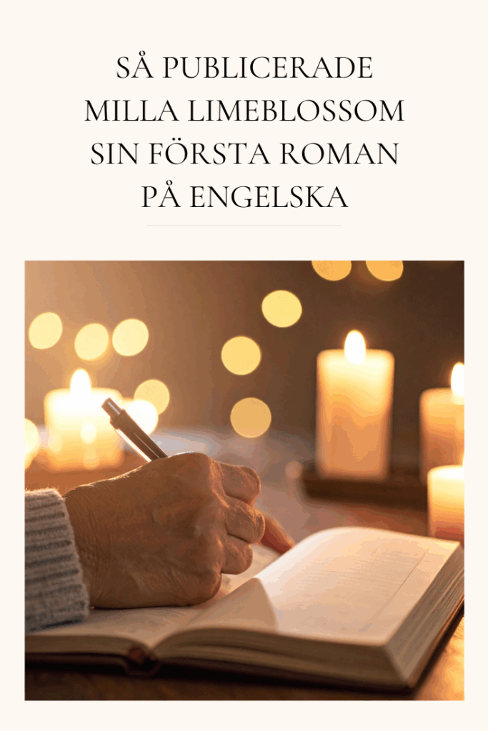 Så publicerade Milla Limeblossom sin första roman på engelska